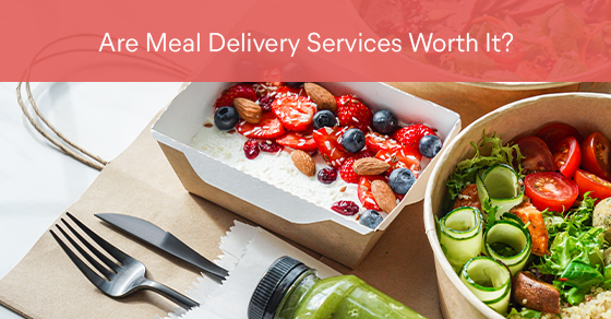 Are meal delivery services worth it?